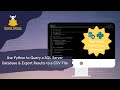 Use Python to Query a SQL Server Database & Export Results to a CSV File- A Real World Project