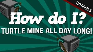 How do I? Mining turtle tutorial - Turtle all day long! :D