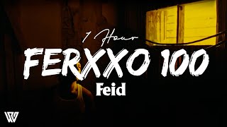 [1 Hour] Feid - Ferxxo 100 (Letra/Lyrics) Loop 1 Hour
