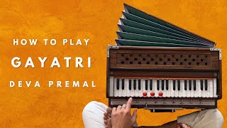 How To Play Gayatri Mantra by Deva Premal on Harmonium