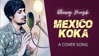 Mexico Koka - Karan Aujla | Cover Song | Latest Punjabi Song 2021