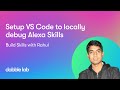 🔴 DEBUGGING ALEXA SKILLS LOCALLY WITH VS CODE | BSWR EP 15 | Python Skill Templates