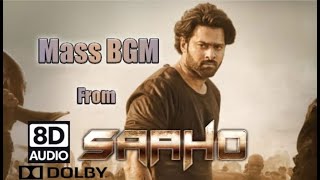 Saaho movie mass BGM |8D Audio| Prabhas,Sujith