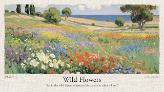 Wild Flowers | A Relaxing Playlist for Calm, Focus, and Inspiration