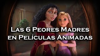 | Las 6 Peores Madres de Películas Animadas |