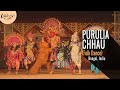 Purulia Chhau | Folk Dance | Bengal | India