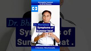 Spotting the symptoms of heat-related stress during summer .  | Dr. Bharadwaz | Homeopathy | Health