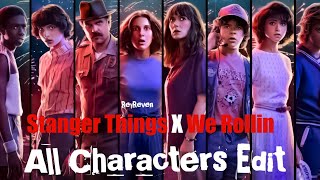 If Stanger Things was a School || Stanger Things Edit || We Rollin Edit || ReyReven
