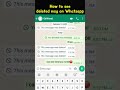 How to Read Deleted Whatsapp Messages - Whatsapp useful tips