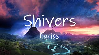Ed Sheeran - Shivers (Lyrics) | ooh i love it when you do it like that