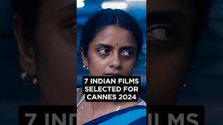 7 Indian Movies Screening At CANNES 2024 #shorts #cannes