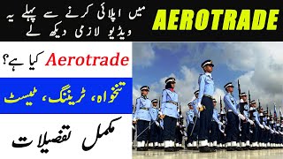 PAF Aerotrade Jobs| Aerotrade kya hota ha| Aerotrade Salary, Selection Process, Complete Information