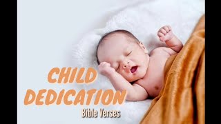 CHILD DEDICATION Bible Verses