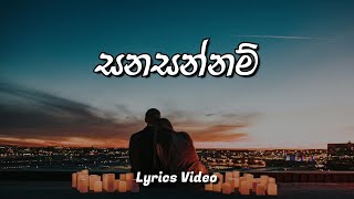 Sanasannam - SPG Boy [ ලස්සන හිනාවයි ඒ දැස්වල දිස්නෙයි ] Lyrics Video | Lassana Hinawayi Rap