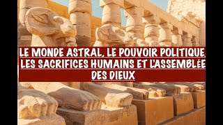 LE VOYAGE ASTRAL, LES TERRES ASTRALES, LE POUVOIR POLITIQUE, LE DROIT DU SOL, L'ASSEMBLÉE DES DIEUX