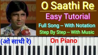 O Saathi Re | ओ साथी रे | Song | Piano | Keyboard | Harmoniam | Casio | Notes | Lesson | Tutorial |