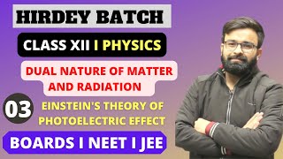 Einstein Theory of Photoelectric Effect I Dual Nature of Matter and Radiation I Class 12th Physics