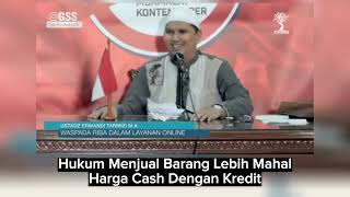 Hukum Menjual Barang Beda Harga Antara Cash Dengan Kredit | Ustadz Dr. Erwandi Tarmizi, M.A