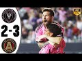 Inter Miami vs Atlanta United 2-3 Highlights & All Goals 2024 🔥 Messi Goal