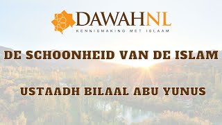 De schoonheid van de islam | Lezing | Bilal Abu Yunus