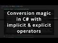 Automatic type conversion with Implicit and Explicit operators in C#