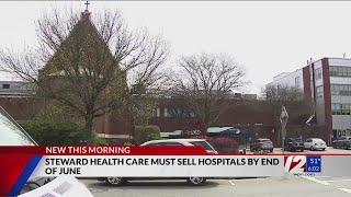 Steward Health Care ordered to sell hospitals by end of June