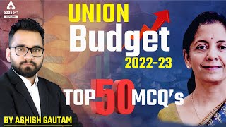 Top 50 MCQ On Union Budget 2022-23 in Hindi | Union Budget 2022 Important Questions | Ashish Gautam