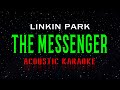 Linkin Park - The Messenger  (Acoustic Karaoke)