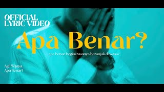 Apa Benar - Agil Wijaya (Official Lyric Video)