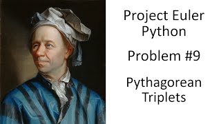 Euler Problem 9 - Pythagorean Triplets - Simple Programming in Python