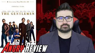 The Gentlemen Angry Movie Review