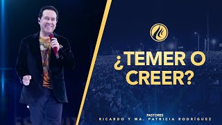 #419 ¿Temer o creer? - Pastor Ricardo Rodríguez