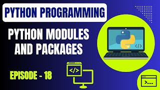 Basic Python Programming | Episode 18: Python Modules and Packages | Embedded Systems