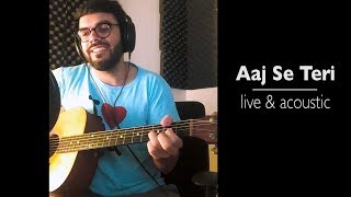 "Aaj Se Teri" (Padman) | Live & Acoustic Cover - Avish Sharma