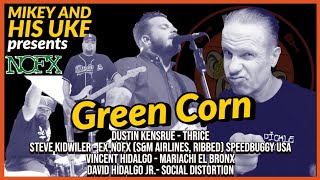 NOFX 'GREEN CORN' COVER - FEAT: THRICE, SOCIAL DISTORTION, MARIACHI EL BRONX, EX-NOFX STEVE KIDWILER