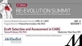 Graft Selection and Assessment in CABG (Teresa M. Kieser, MD) April 7th, 2017 Re-Evolution Summit