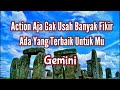 Gemini😇Action Aja Gak Usah Banyak Fikir Ada Yang Terbaik Untuk Mu🎁💝🌹