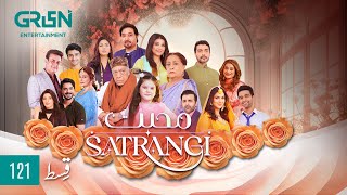 Mohabbat Satrangi Episode 121 [ Eng CC ] Javeria Saud | Syeda Tuba Anwar | Alyy Khan | Green TV