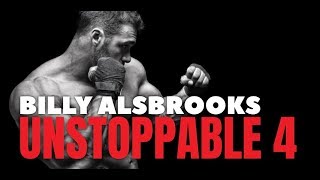 🔥 UNSTOPPABLE #4 Feat. Billy Alsbrooks (New Powerful Motivational Video Compilation)