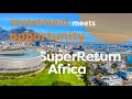 SuperReturn Africa returns - connect, invest, and grow with the best in private equity!