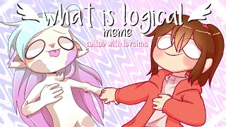 What is Logical Meme ♥Collab with Lovaima♥