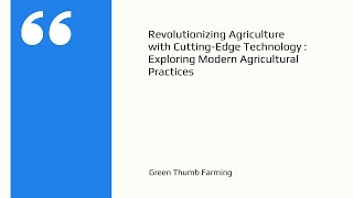 Revolutionizing Agriculture with Cutting-Edge Technology: Exploring Modern Agricultural Practices