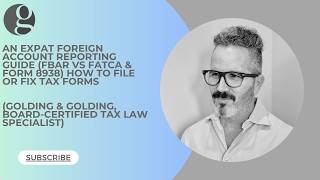 Expat Foreign Account Reporting Guide FBAR vs FATCA & Form 8938 - How to File or Fix IRS Tax Forms
