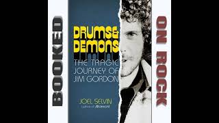 Rhythms to Ruin: The Shocking Downfall of Rock's Greatest Drummer, Jim Gordon [E