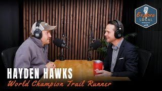 E13 Hayden Hawks | World Champion Trail Runner