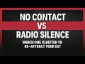 RE-ATTRACT your EX By Going No Contact Or Radio Silence