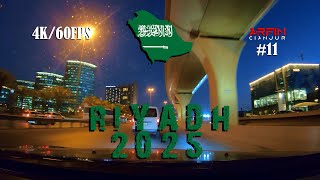 RIYADH 2025 | RIYADH STREET VIEW 4K | DASHCAM #11