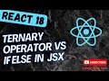 14. Ternary Operator Conditional Rendering and && condition if else condition in React App - React18