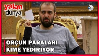 Orçun Paraları Kime Yediriyor! - Yalan Dünya 50.Bölüm