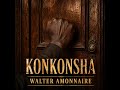 KONKONSHA - Walter Amonnaire (Official Audio)